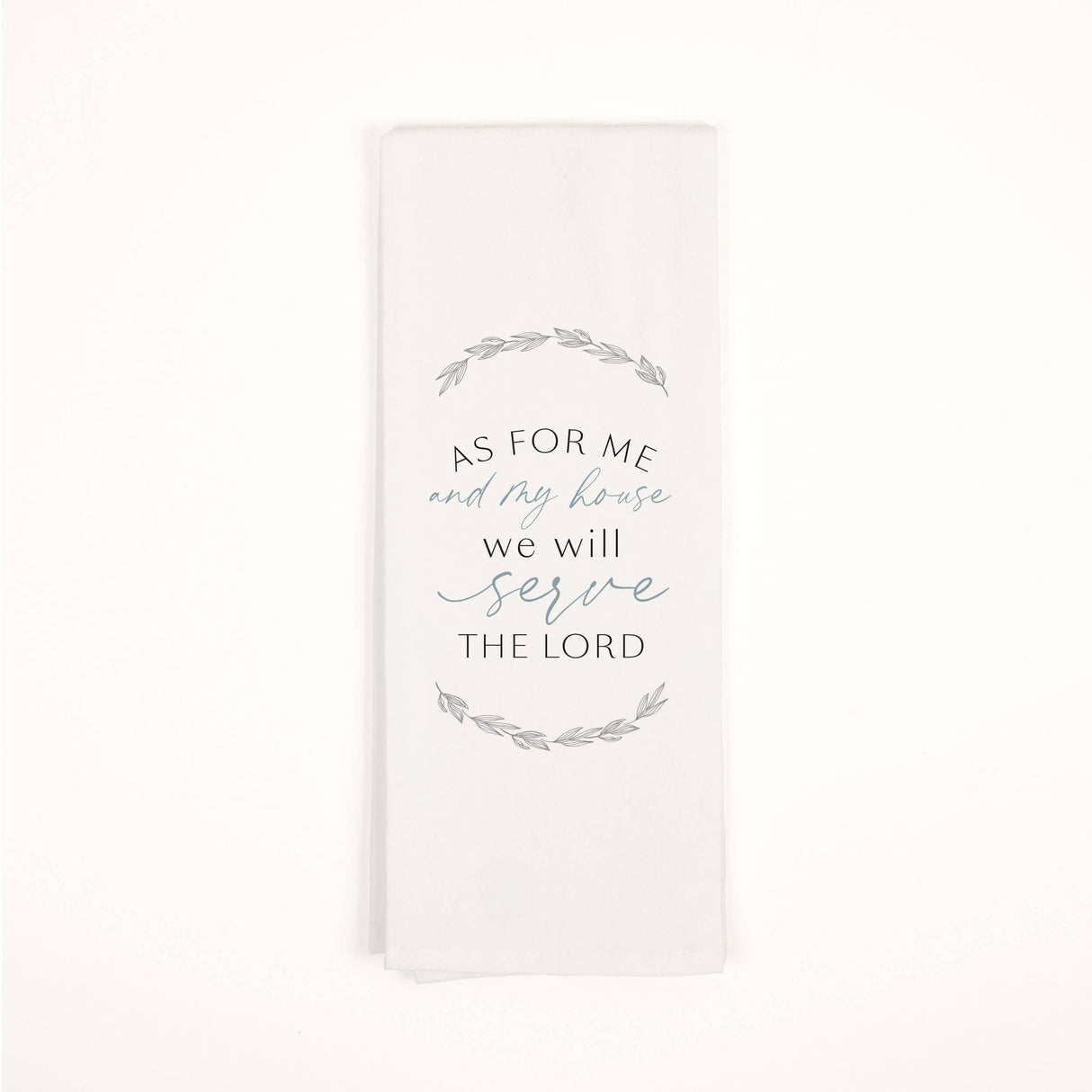 As For Me And My House We Will Serve The Lord Tea Towel