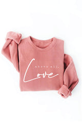 ABOVE ALL, LOVE Graphic Sweatshirt