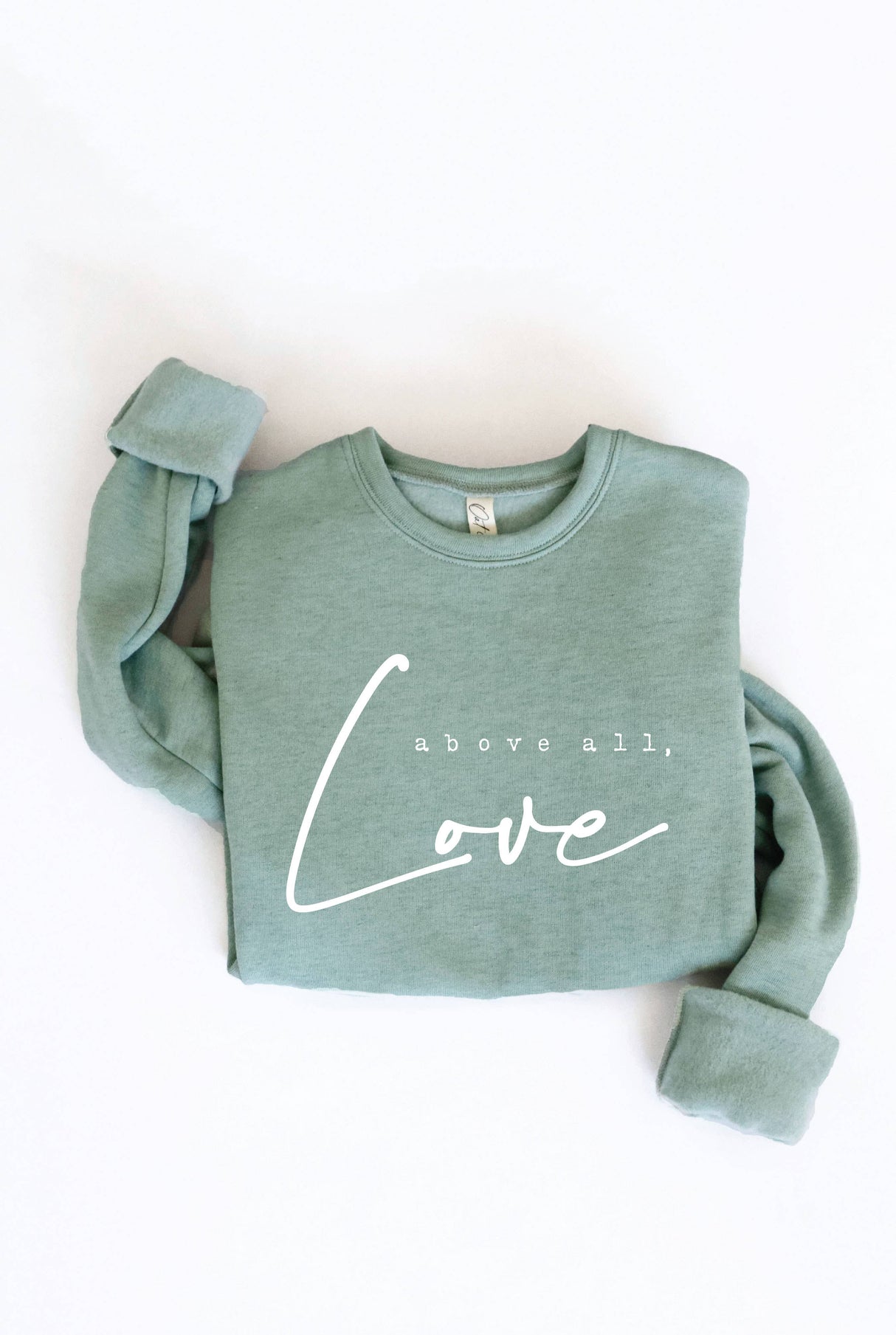 ABOVE ALL, LOVE Graphic Sweatshirt