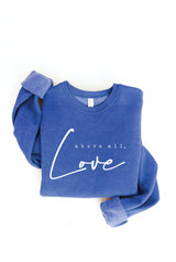 ABOVE ALL, LOVE Graphic Sweatshirt