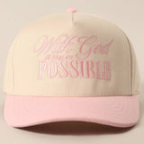 With God All Possible Embroidery Baseball Cap