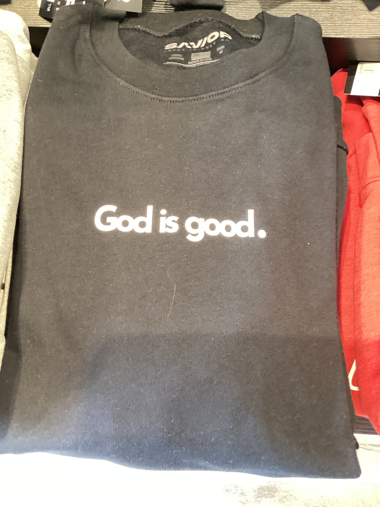 08SRSU SAVIOR "God is Good" Sweatshirt