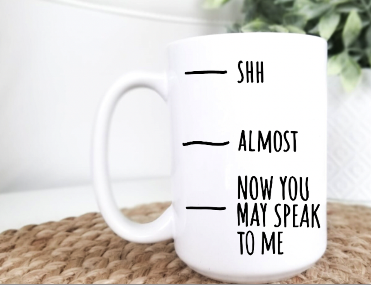 Now You May Speak to Me 15oz Ceramic Mug